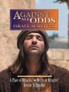 Against All Odds: Israel Survives, Volume 4 of 5